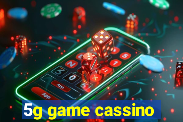 5g game cassino