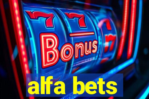 alfa bets