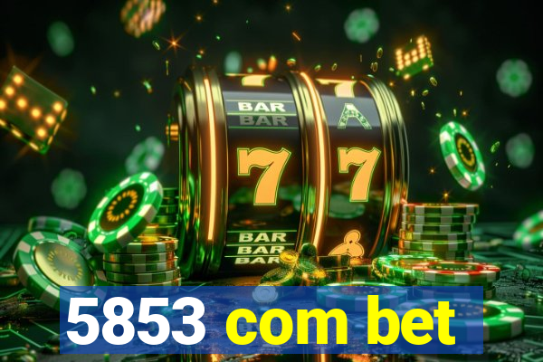 5853 com bet