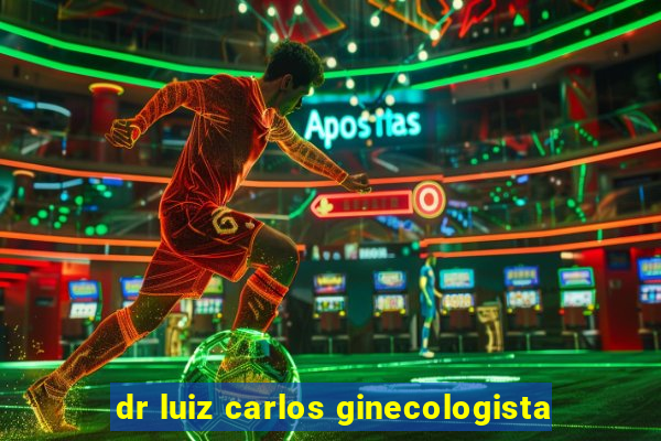 dr luiz carlos ginecologista