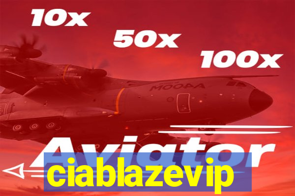 ciablazevip