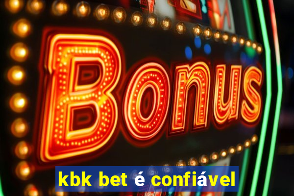 kbk bet é confiável