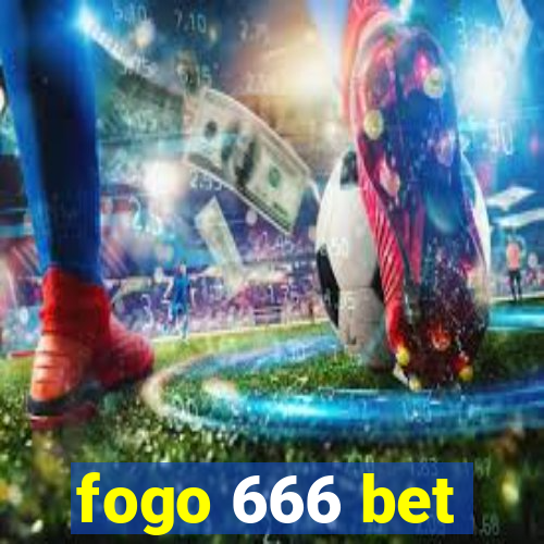 fogo 666 bet