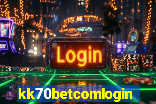 kk70betcomlogin