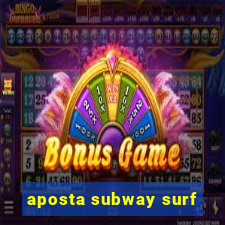 aposta subway surf