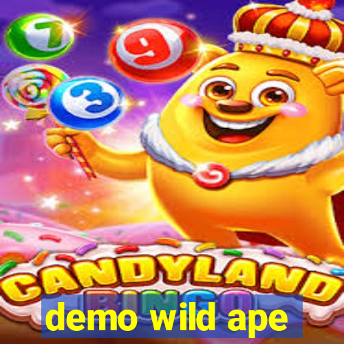 demo wild ape