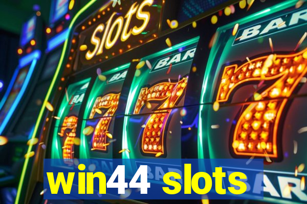 win44 slots