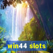 win44 slots