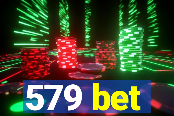 579 bet