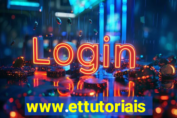 www.ettutoriais.com