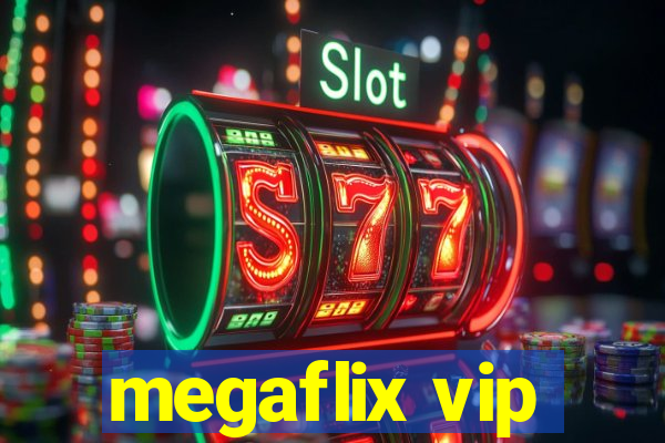 megaflix vip