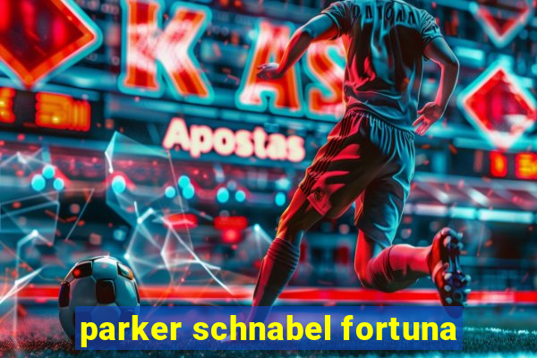 parker schnabel fortuna