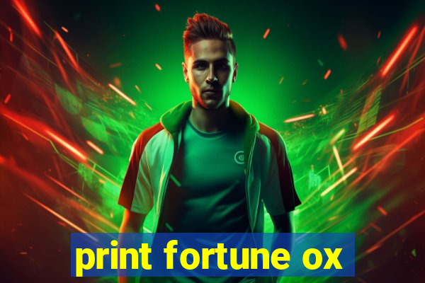 print fortune ox