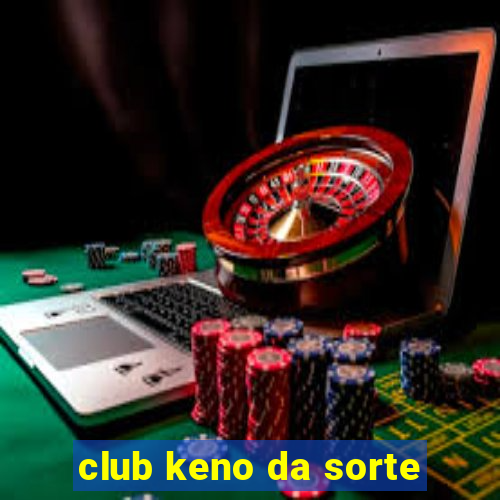 club keno da sorte