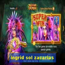 ingrid sol zacarias