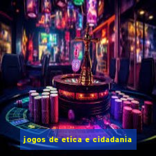 jogos de etica e cidadania