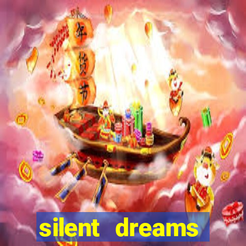 silent dreams reclame aqui