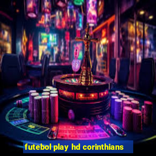 futebol play hd corinthians