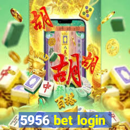 5956 bet login