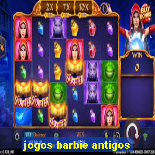 jogos barbie antigos