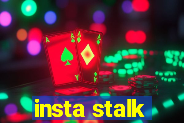 insta stalk