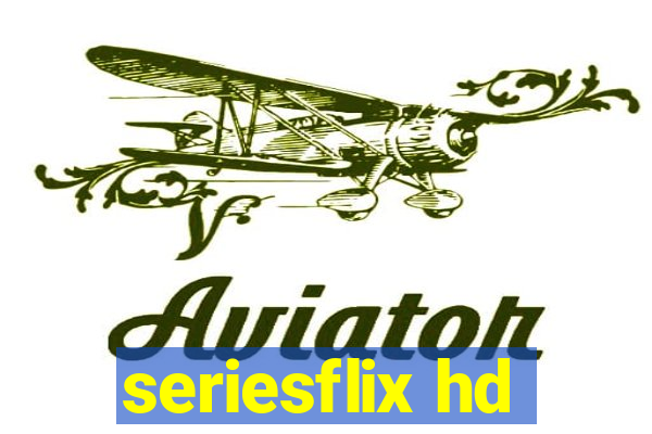 seriesflix hd