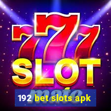 192 bet slots apk