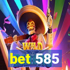 bet 585