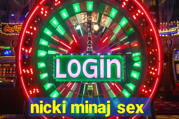 nicki minaj sex