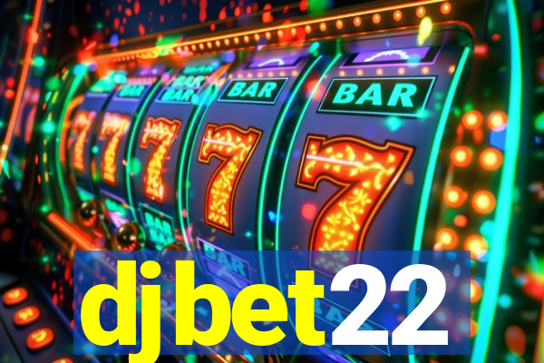 djbet22