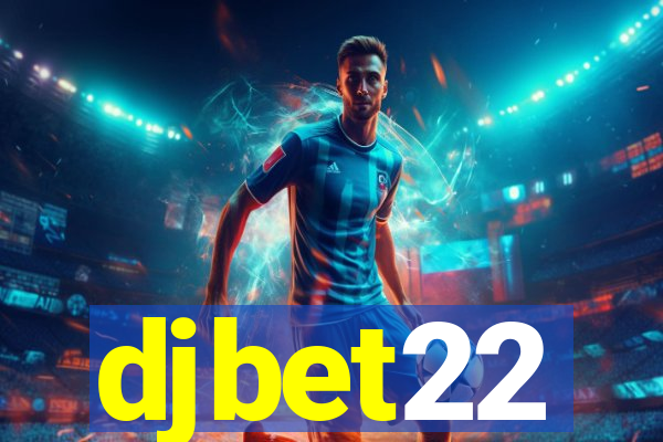 djbet22