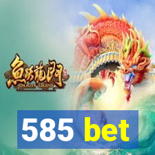 585 bet