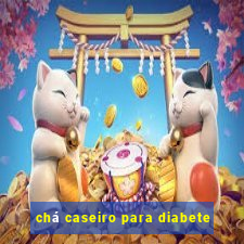 chá caseiro para diabete