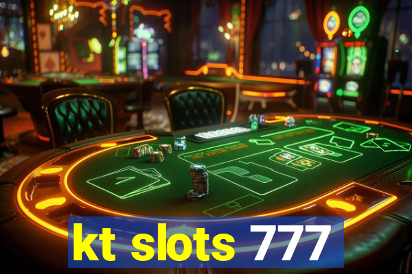 kt slots 777