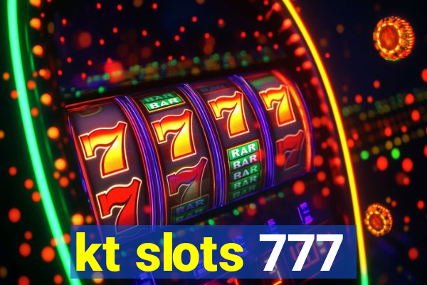 kt slots 777