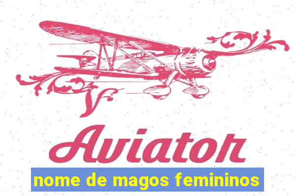 nome de magos femininos