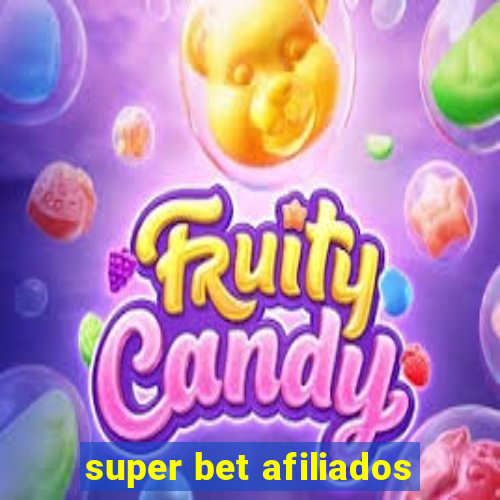 super bet afiliados