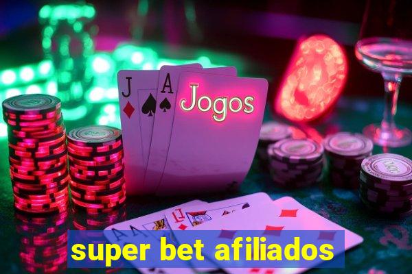 super bet afiliados