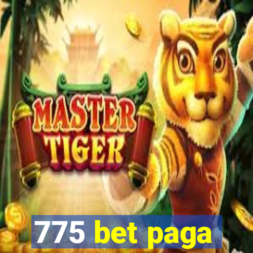 775 bet paga