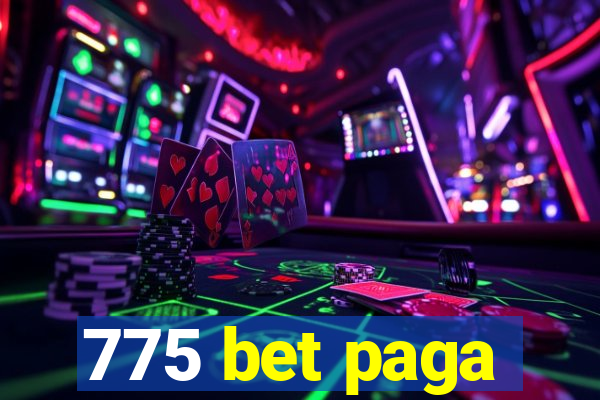 775 bet paga