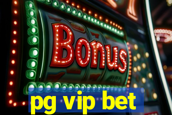 pg vip bet