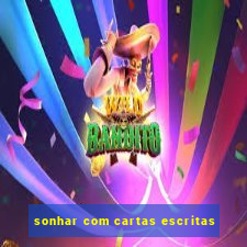 sonhar com cartas escritas