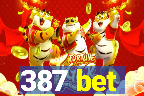 387 bet