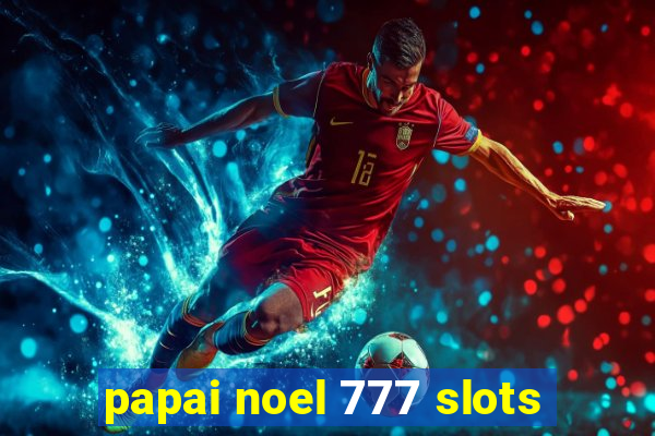 papai noel 777 slots