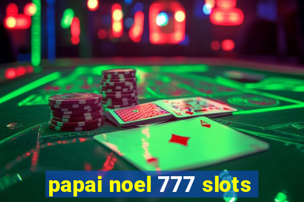 papai noel 777 slots