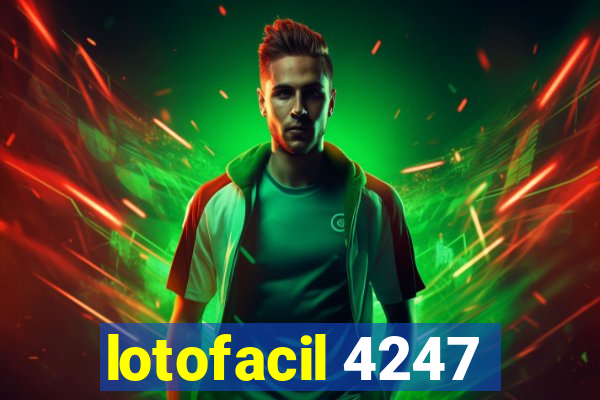 lotofacil 4247