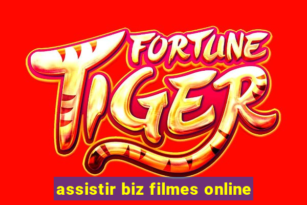 assistir biz filmes online