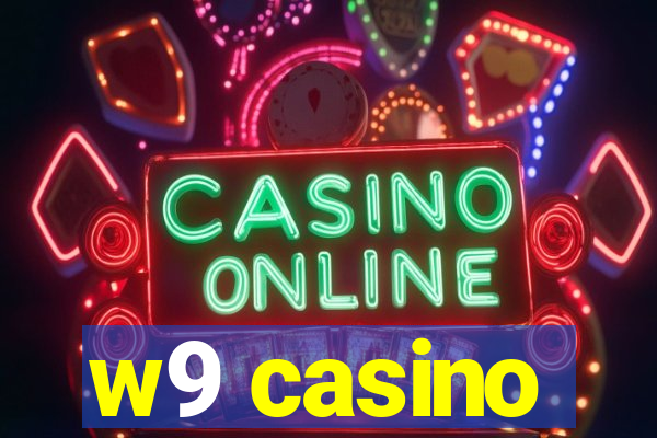 w9 casino