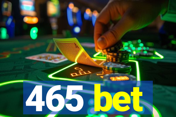 465 bet