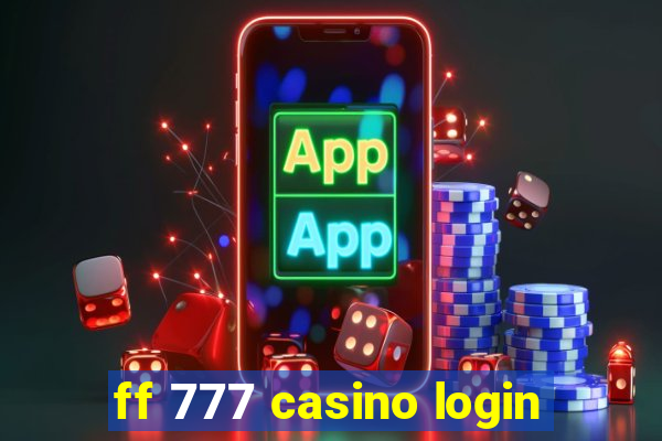 ff 777 casino login